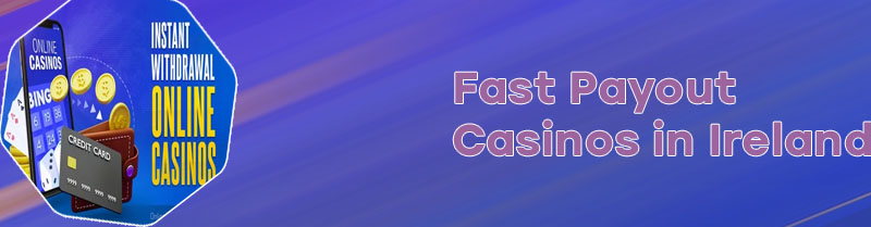Fastest payout casino online ireland